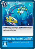 I'll Drag You Into the Depths BT4-101 U Great Legend Digimon TCG - guardiangamingtcgs